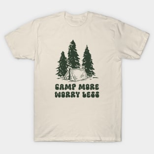 Camp More Worry Less T-Shirt